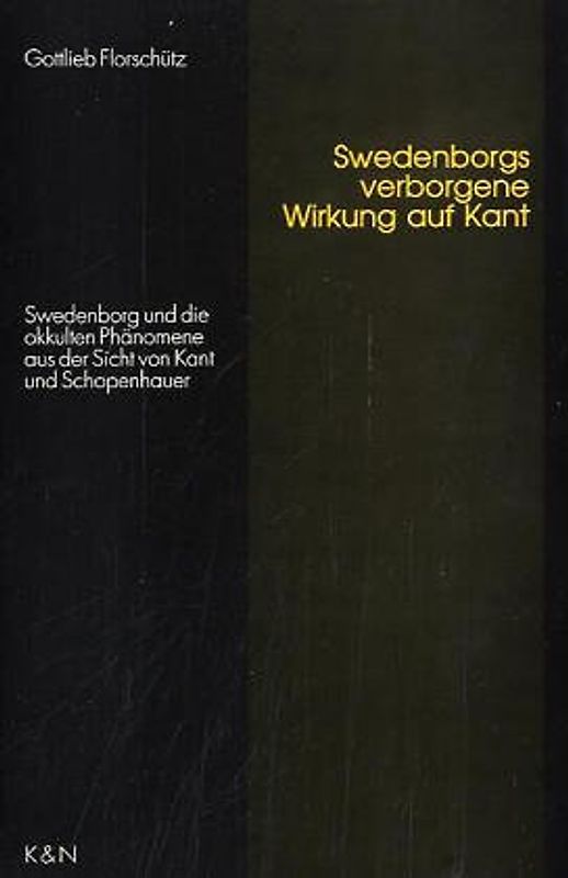 Swedenborgs verborgene Wirkung auf Kant
