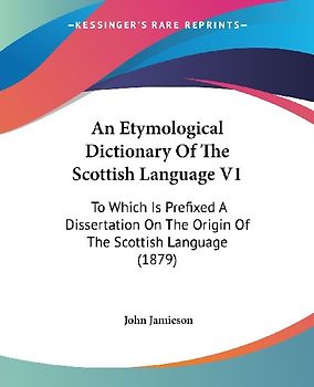 An Etymological Dictionary Of The Scottish Language V1