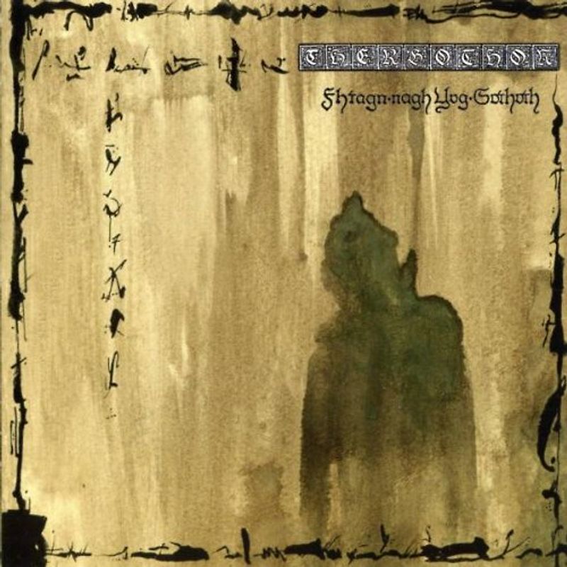 Thergothon - Fhtagn-Nagh Yog-Sothoth