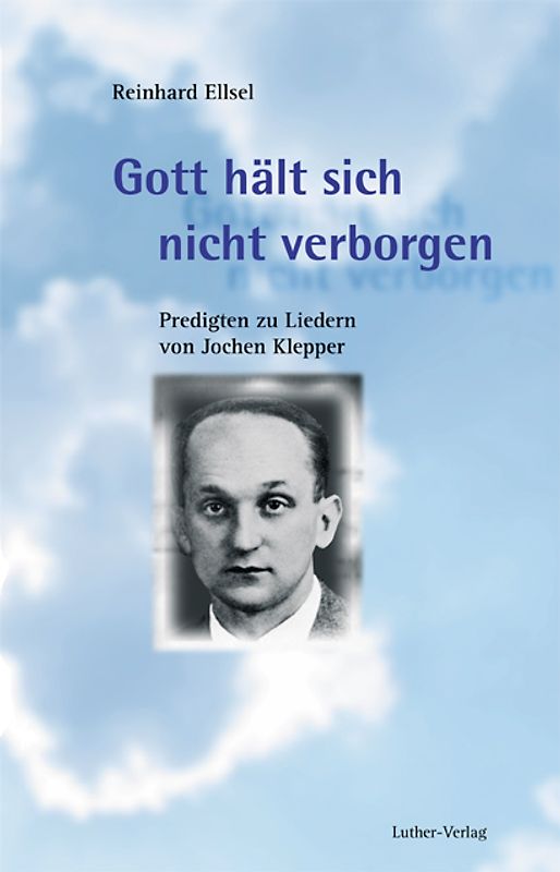 Gott hält sich nicht verborgen