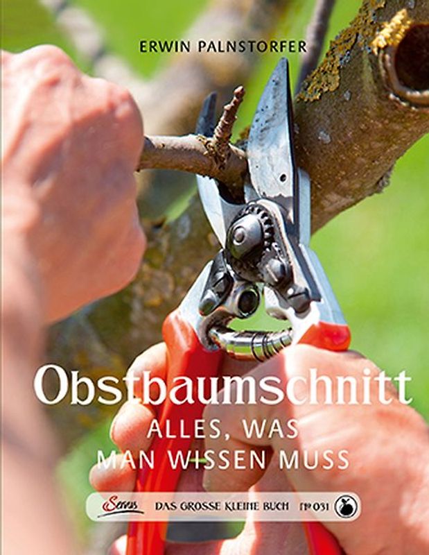 Das große kleine Buch: Obstbaumschnitt