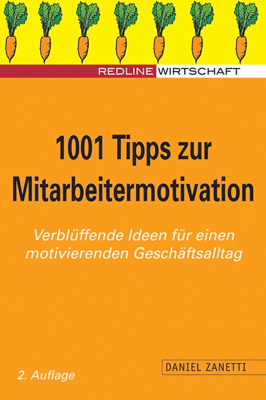 1001 Tipps zur Mitarbeitermotivation