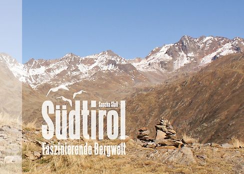 Südtirol - Faszinierende Bergwelt