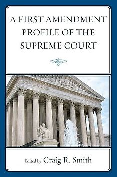 First Amendment Profile of the Supreme Court