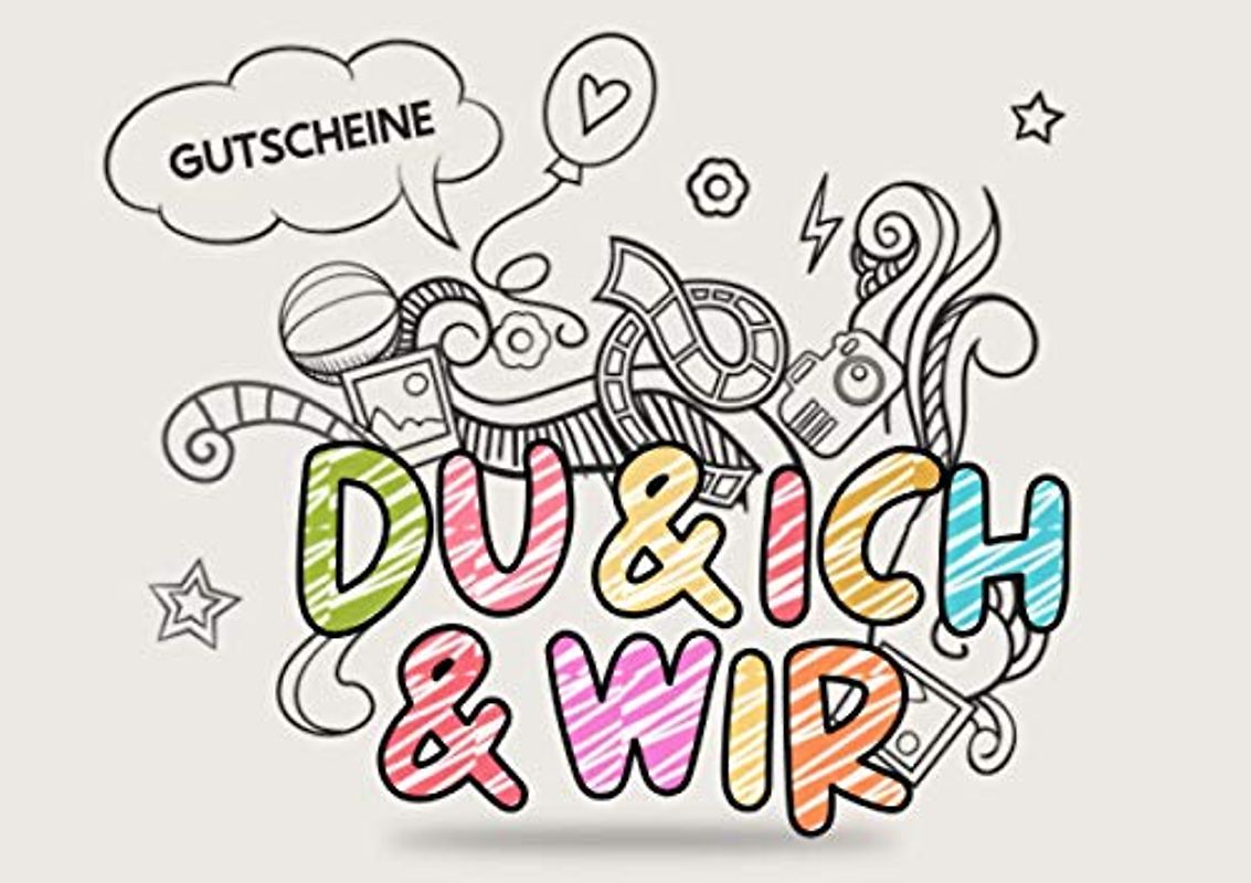 Du und Ich und Wir - Gutscheine: 25 Gutscheine für gemeinsame Zeit - Leeres Gutscheinheft als Geschenk für Paare, Freund, Freundin, Mann, Frau