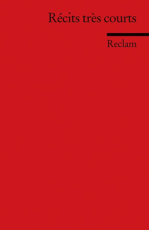 Récits très courts. Préface d’Annie Saumont. Französischer Text mit deutschen Worterklärungen. B2–C1 (GER)