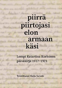 Piirrä piirtojasi elon armaan käsi