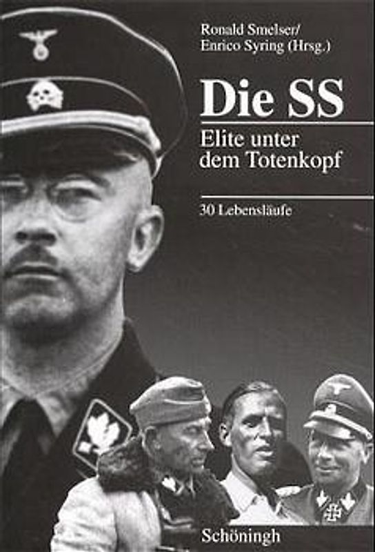 Die SS: Elite unter dem Totenkopf