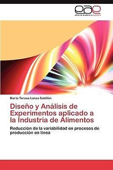 Diseño y Análisis de Experimentos aplicado a la Industria de Alimentos