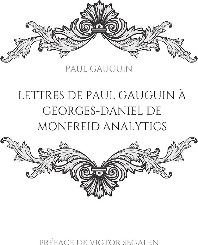 Lettres de Paul Gauguin à Georges-Daniel de Monfreid