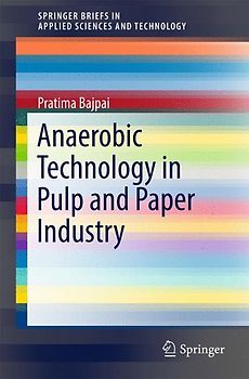 Anaerobic Technology in Pulp and Paper Industry