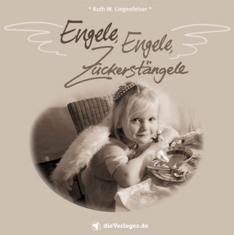 Engele, Engele, Zuckerstängele