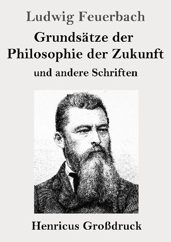 Grundsätze der Philosophie der Zukunft (Großdruck)