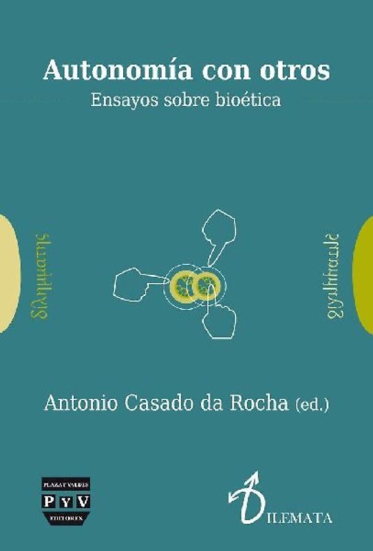 Autonomía con otros : ensayos de bioética