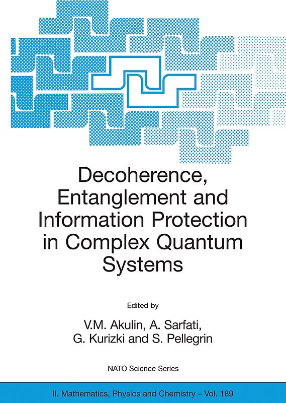 Decoherence, Entanglement and Information Protection in Complex Quantum Systems