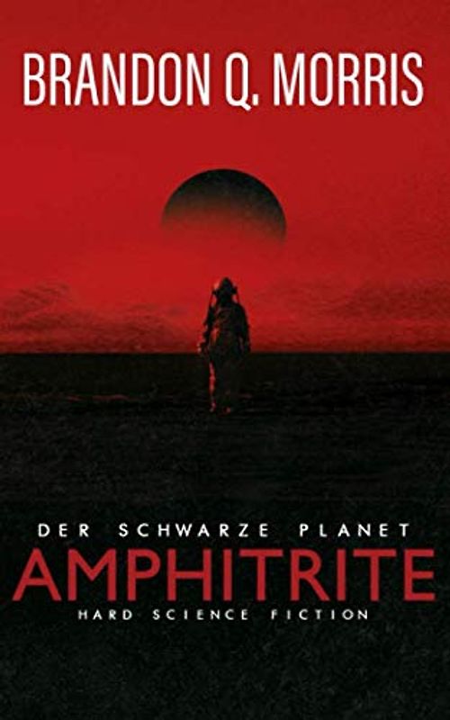 Amphitrite: Der schwarze Planet: Hard Science Fiction