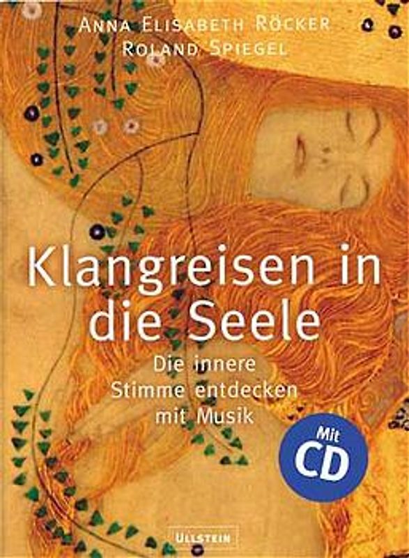 Klangreisen in die Seele. Die innere Stimme entdecken mit Musik
