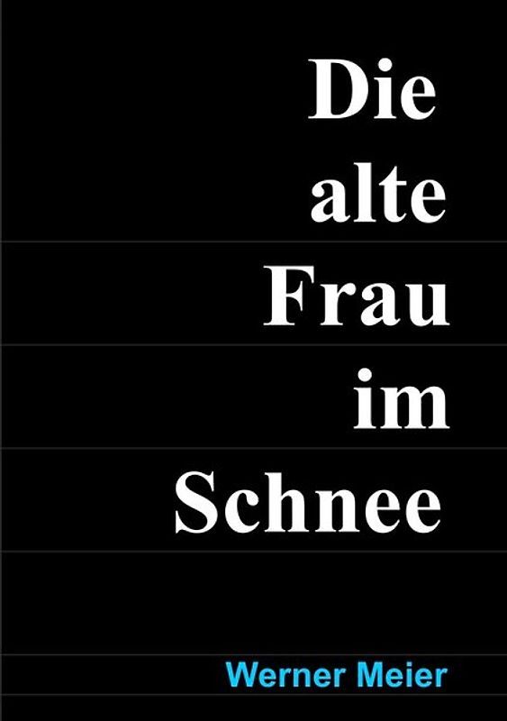 Die alte Frau im Schnee