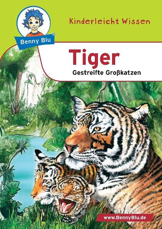 Benny Blu - Tiger. Gestreifte Großkatzen