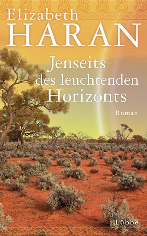 Jenseits des leuchtenden Horizonts. Roman