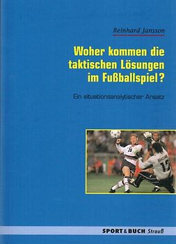 Woher kommen die taktischen Lösungen im Fussballspiel?