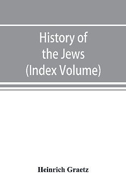 History of the Jews (Index Volume)