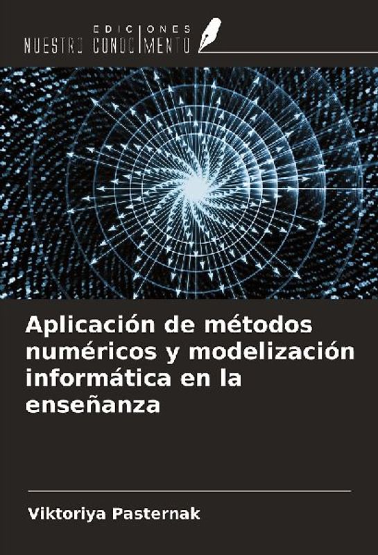 Aplicación de métodos numéricos y modelización informática en la enseñanza