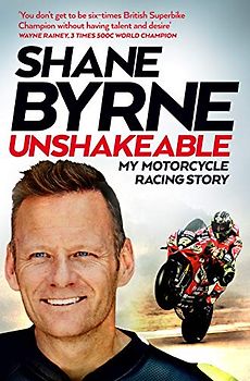 Unshakeable: My Motorcycle Racing Story