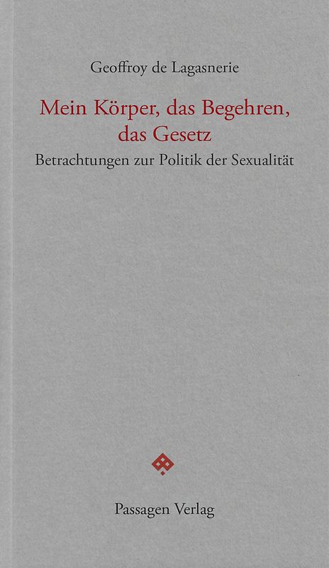 Mein Körper, das Begehren, das Gesetz