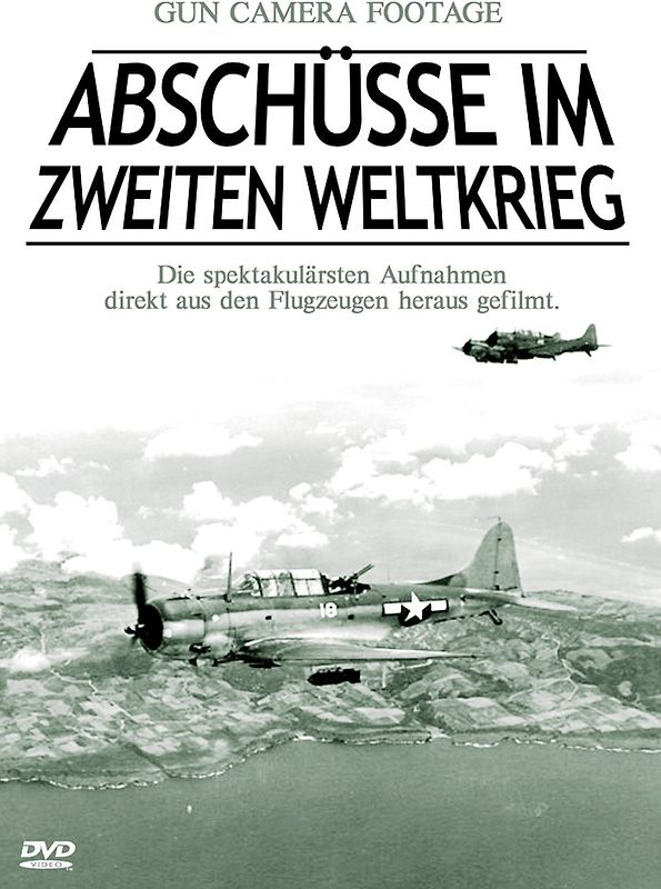 Abschüsse im Zweiten Weltkrieg - Gun Camera Footage DVD