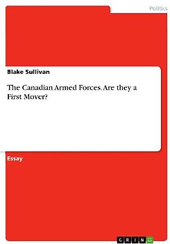 The Canadian Armed Forces. Are they a First Mover?