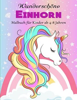 EINHORN. Malbuch für Kinder ab 4-8 Jahren - Originalität: Wunderschöne Einhorn Motive zum Ausmalen für Kinder von 4-8 Jahren | Beschäftigungsbuch Mit 50 Einzigartigen Motiven