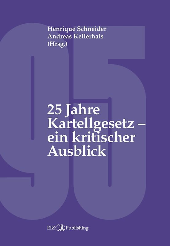 25 Jahre Kartellgesetz – ein kritischer Ausblick