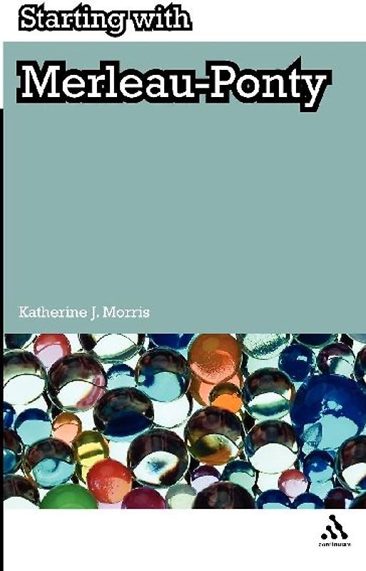 Starting with Merleau-Ponty