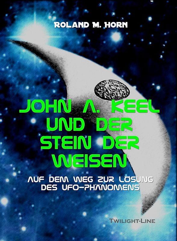 John A. Keel und der Stein der Weisen