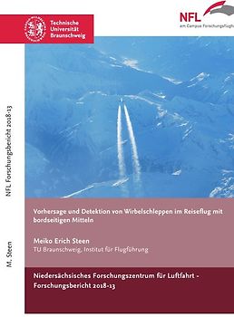 Vorhersage und Detektion von Wirbelschleppen im Reiseflug mit bordseitigen Mitteln