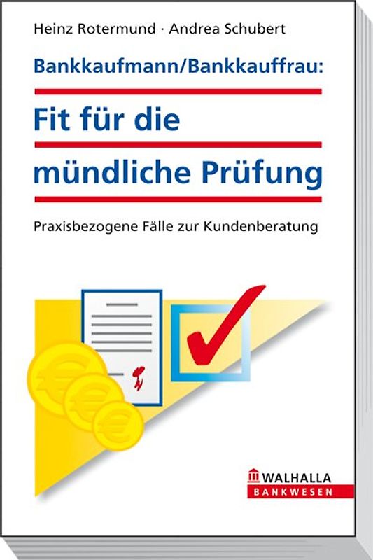 Bankkaufmann/Bankkauffrau: Fit für die mündliche Prüfung