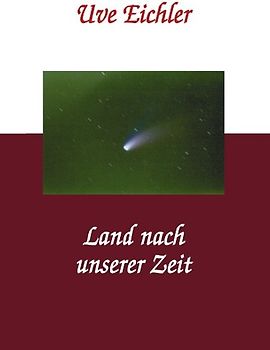 Land nach unserer Zeit