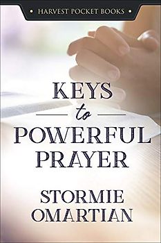 Keys to Powerful Prayer (Harvest Pocket Books)