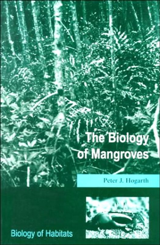 The Biology of Mangroves - Peter J. Hogarth