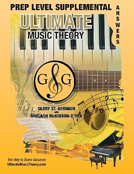 PREP LEVEL Supplemental Answer Book -Ultimate Music Theory