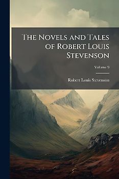 The Novels and Tales of Robert Louis Stevenson