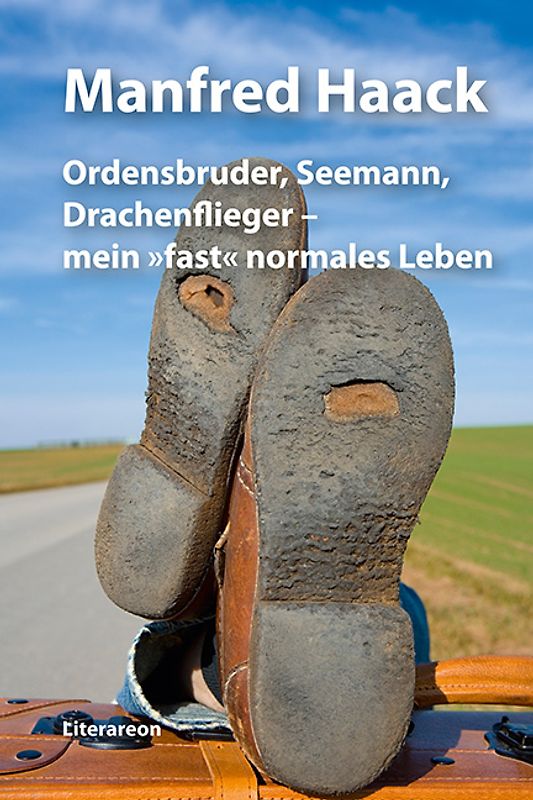 Ordensbruder, Seemann, Drachenflieger – mein »fast« normales Leben