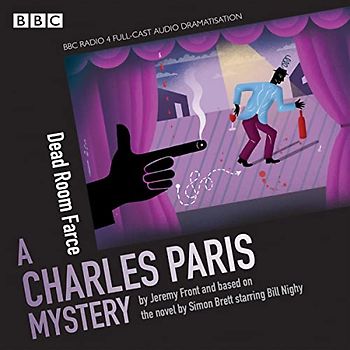 Charles Paris: Dead Room Farce: A BBC Radio 4 full-cast dramatisation