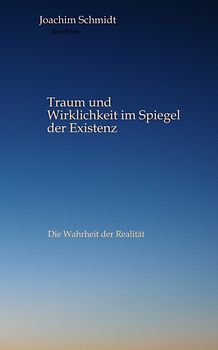 Traum und Wirklichkeit im Spiegel der Existenz