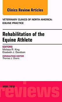 Rehabilitation of the Equine Athlete, an Issue of Veterinary Clinics of North America: Equine Practice