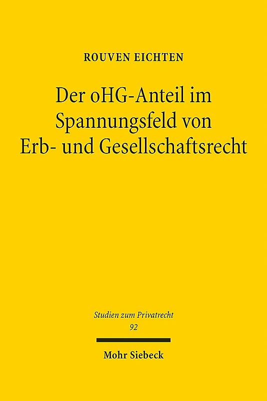 Der oHG-Anteil im Spannungsfeld von Erb- und Gesellschaftsrecht