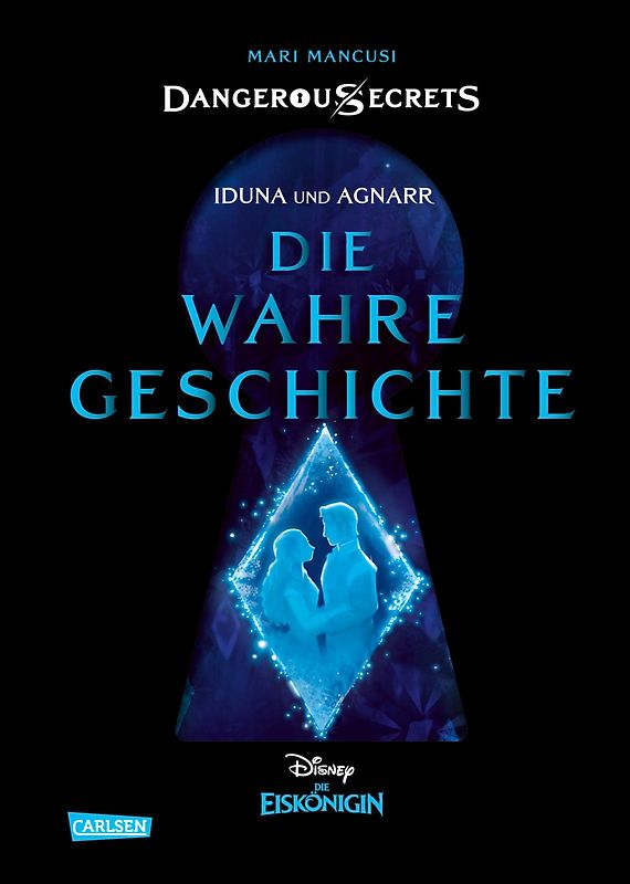Disney – Dangerous Secrets 1: Iduna und Agnarr: DIE WAHRE GESCHICHTE (Die Eiskönigin)