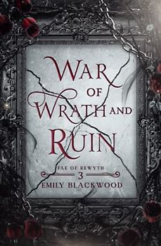 War of Wrath and Ruin: Fae of Rewyth Book 3