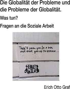 Die Globalität der Probleme und die Probleme der Globalität Fragen an die Soziale Arbeit